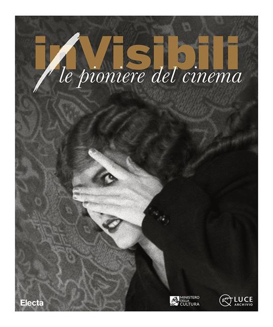 (in)Visibili. Le pioniere del cinema-(in)Visible women. Pioneers of cinema. Ediz. a colori - copertina