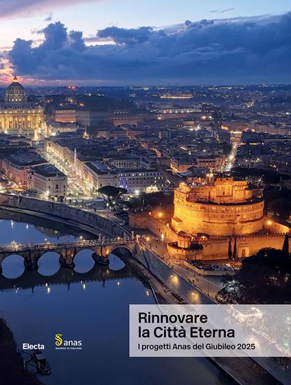 Rinnovare la Città Eterna. I progetti Anas del Giubileo 2025 - Maria Vittoria Capitanucci - copertina