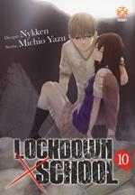 Lockdown x school. Vol. 10