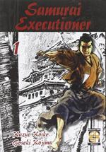 Samurai executioner. Vol. 1