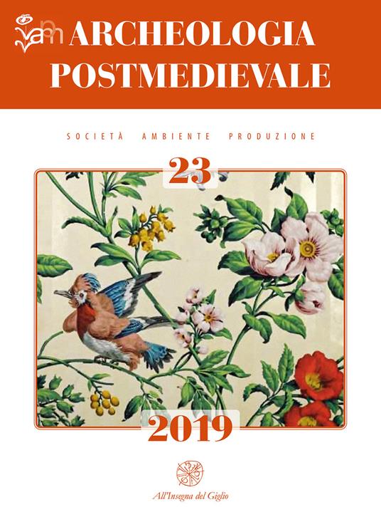 Archeologia postmedievale. Società, ambiente, produzione. Ediz. multilingue (2019). Vol. 23 - copertina
