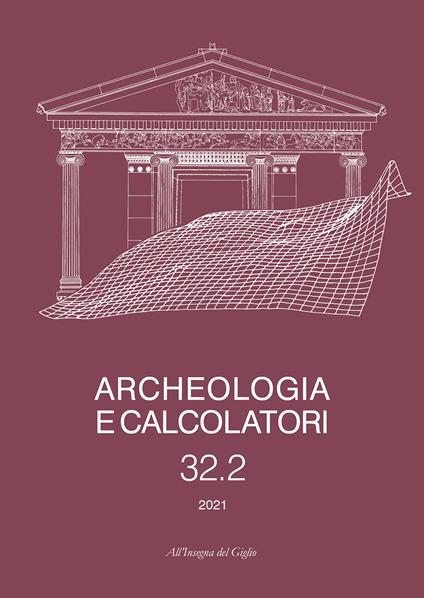 Archeologia e calcolatori. Ediz. italiana e inglese (2021). Vol. 32\2 - copertina