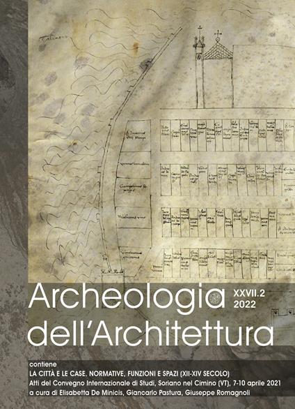 Archeologia dell’architettura (2022). Vol. 27/2: Le città e le case. Normative, funzioni e spazi (XII-XIV secolo) Atti del convegno internazionale di studi (Soriano nel Cimino, 7-10 aprile 2021). Ediz. italiana, inglese e spagnola - copertina