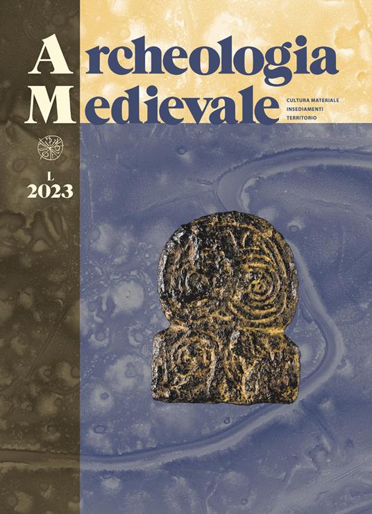 Archeologia medievale (2023). Vol. 50: «Scienze dure», storia e archeologia del Medioevo: verso nuovi paradigmi?-«Hard sciences», history and archaeology of the Middle Ages: towards new paradigms - copertina