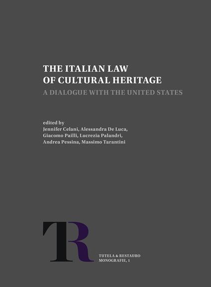 The Italian Law of Cultural Heritage. A Dialogue with the United States. Nuova ediz. - copertina
