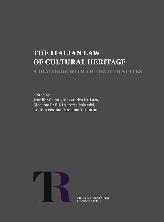 The Italian Law of Cultural Heritage. A Dialogue with the United States. Nuova ediz. - copertina