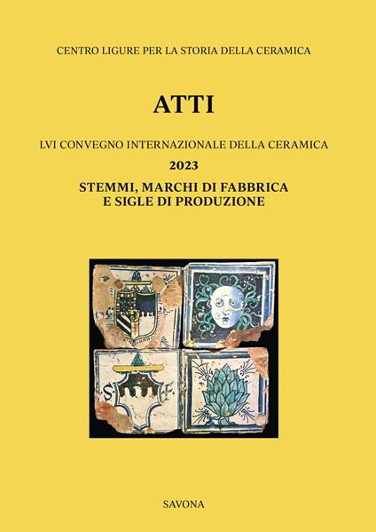 LVI Convegno 2023: Stemmi, marchi di fabbrica e sigle di produzione. Ediz. italiana e inglese - copertina