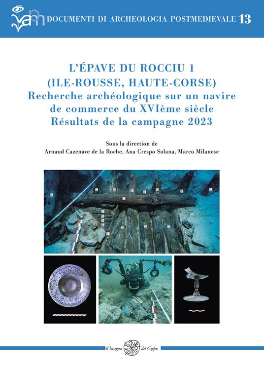 L'épave du Rocciu 1 (Ile-Rousse, Haute-Corse). Recherche archéologique sur un navire de commerce du XVIème siècle. Résultats de la campagne 2023 - copertina