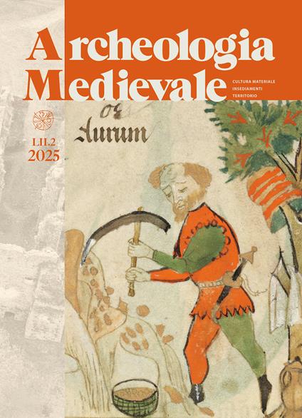 Archeologia medievale (2025). Vol. 52.2: Paesaggi minerari dell’Italia medievale. Evidenze materiali e strategie di ricerca multidisciplinari / Mining Landscapes in Medieval Italy. Material remains and multidisciplinary research strategies - copertina