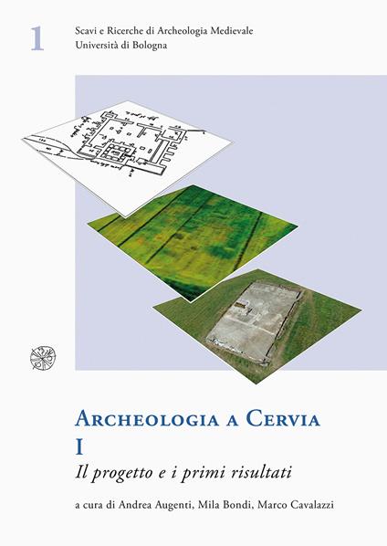 Archeologia a Cervia. Vol. 1: Il progetto e i primi risultati - copertina