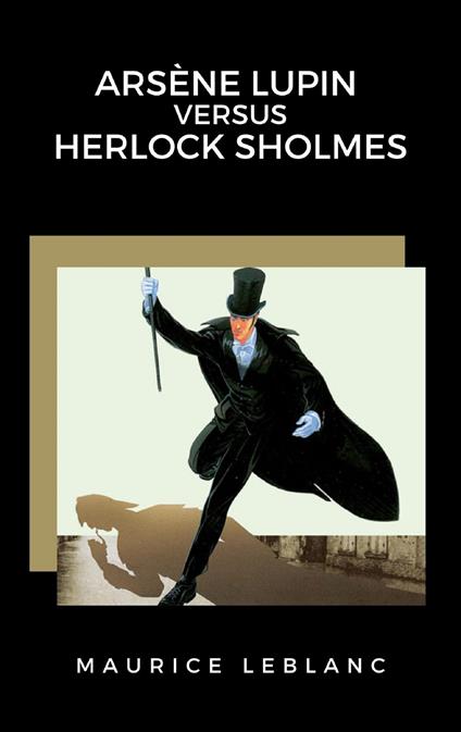 Arsène Lupin versus Herlock Sholmes