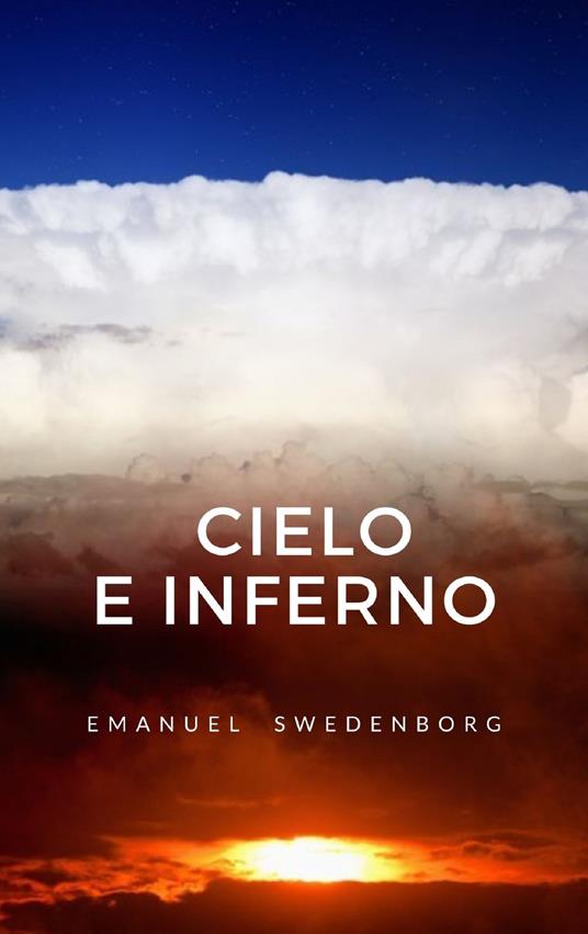 Cielo e inferno - Emanuel Swedenborg - ebook