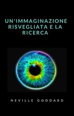 Un' immaginazione risvegliata e la ricerca