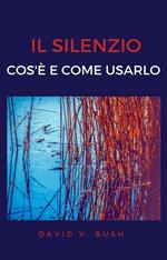 Il silenzio: cos'è e come usarlo