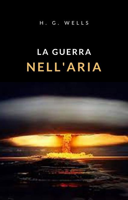 La guerra nell'aria - Herbert George Wells - ebook