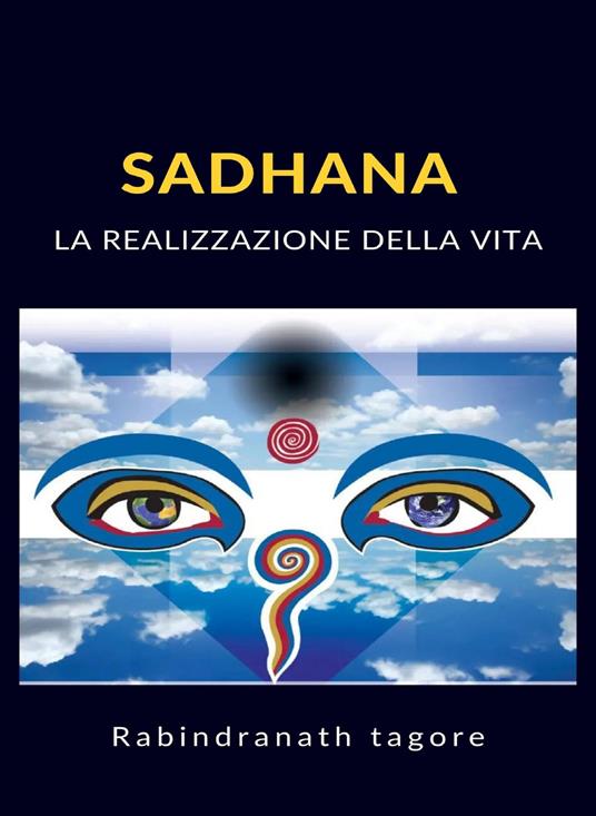 Sadhana. La realizzazione della vita - Rabindranath Tagore - ebook