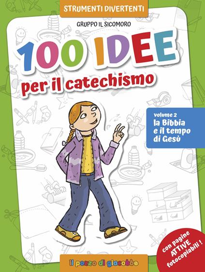 100 idee per il catechismo. Ediz. a colori. Vol. 2: La Bibbia e il tempo di Gesù. - Silvia Vecchini - copertina