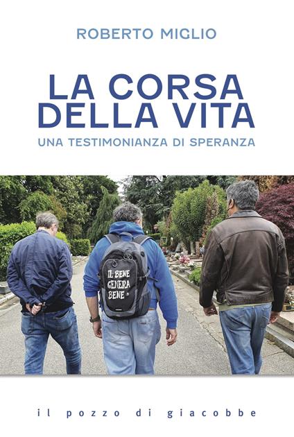 La corsa della vita. Una testimonianza di speranza - Roberto Miglio - copertina