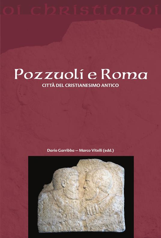 Pozzuoli e Roma. Città del cristianesimo antico - copertina