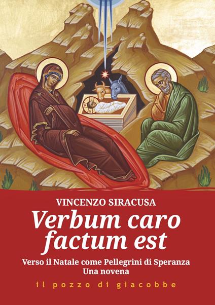 Verbum caro factum est. Verso il Natale come pellegrini di speranza. Una novena - Vincenzo Siracusa - copertina