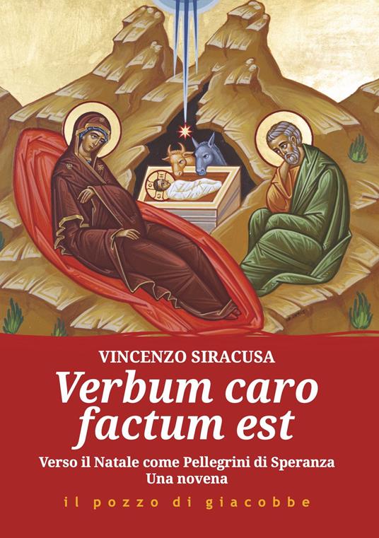 Verbum caro factum est. Verso il Natale come pellegrini di speranza. Una novena - Vincenzo Siracusa - copertina