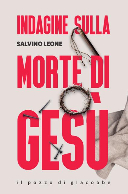 Indagine sulla morte di Gesù - Salvino Leone - copertina