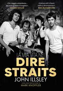 Libro La mia vita nei Dire Straits John Illsley