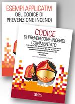 Kit: Codice di prevenzione incendi commentato-Esempi applicativi del codice di prevenzione incendi