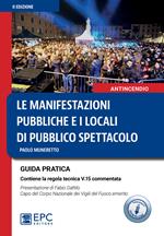 Le manifestazioni pubbliche e i locali di pubblico spettacolo. Guida pratica