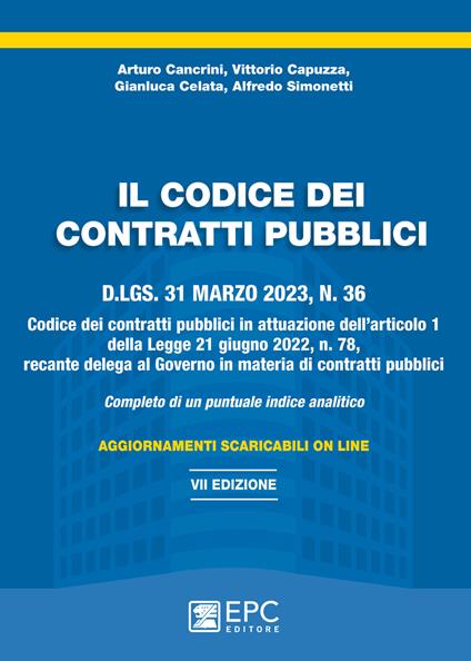 Il codice dei contratti pubblici. D.Lgs. 31 marzo 2023 n. 36 completo di allegati. Nuova ediz. Con aggiornamenti online - Alfredo Simonetti,Arturo Cancrini,Vittorio Capuzza - copertina