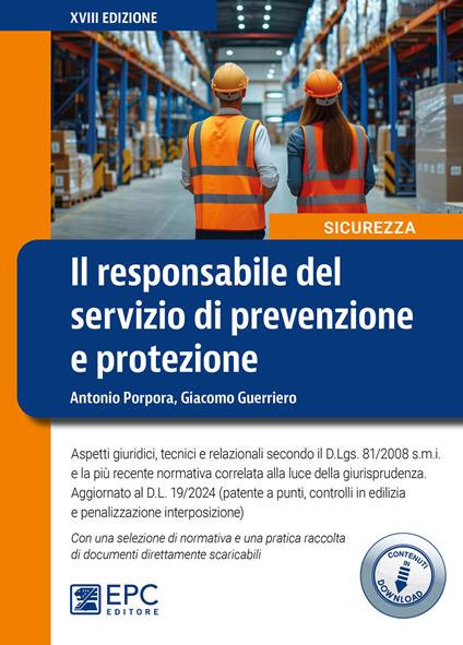 Il responsabile del servizio di prevenzione e protezione. Aspetti giuridici, tecnici e relazionali secondo il D.Lgs. 81/2008 s.m.i. e la più recente normativa correlata alla luce della giurisprudenza. Aggiornato al D.L. 19/2024 (patente a punti, controlli in edilizia e penalizzazione interposizione) - Giacomo Guerriero,Antonio Porpora - copertina
