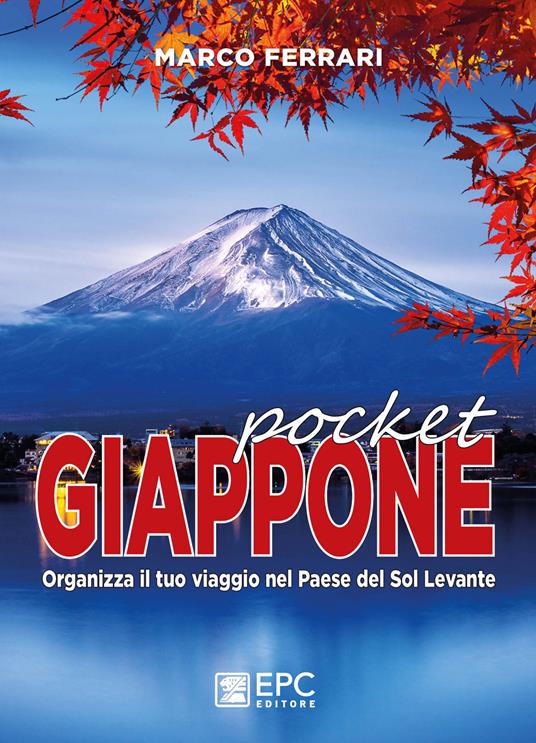 Giappone pocket. Organizza il tuo viaggio nel Paese del Sol Levante. Nuova ediz. - Marco Ferrari - copertina