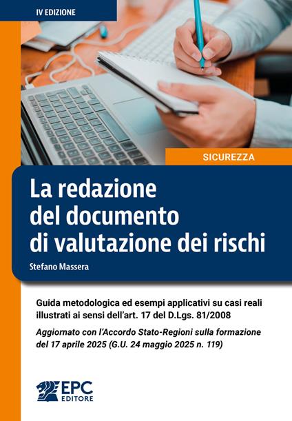 La redazione del documento di valutazione dei rischi. Guida metodologica ed esempi applicativi su casi reali illustrati ai sensi dell’art. 17 del D.Lgs. 81/2008. Aggiornato con l’Accordo Stato-Regioni sulla formazione del 17 aprile 2025 (G.U. 24 maggio 2025 n. 119). Nuova ediz. - Stefano Massera - copertina