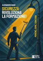 Sicurezza, rivoluziona la formazione!