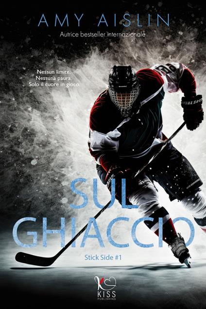 Sul ghiaccio. Stick side. Vol. 1 - Amy Aislin,Alice Arcoleo - ebook