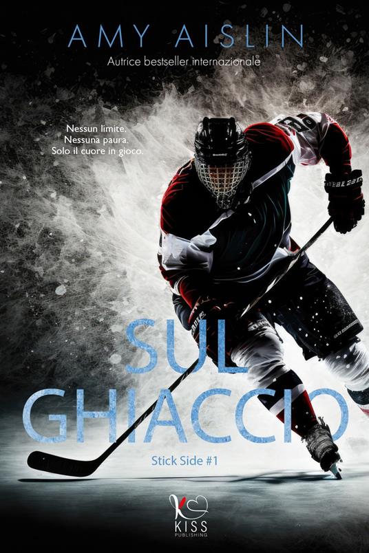 Sul ghiaccio. Stick side. Vol. 1 - Amy Aislin,Alice Arcoleo - ebook