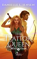 The traitor queen. The bridge kingdom