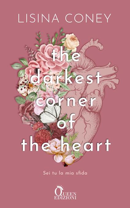 The darkest corner of the heart. Sei tu la mia sfida - Lisina Coney - copertina
