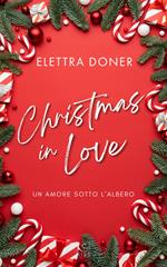 Christmas in love. Un amore sotto l'albero