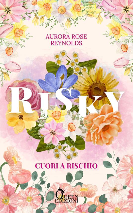 Risky. Cuori a rischio - Aurora Rose Reynolds,Roberta Mazzocca - ebook