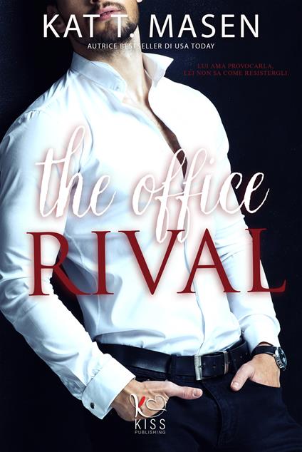 The office rival. Ediz. italiana - Kat T. Masen,Mauro Gussoni - ebook