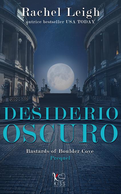 Oscuri desideri. Bastards of Boulder Cove. Prequel - Rachel Leigh,Elisabetta Motta - ebook