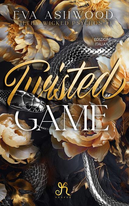 Twisted game. Reverse harem. Filthy wicked psychos. Vol. 1 - Eva Ashwood - copertina