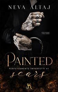 Painted scars. Perfettamente imperfetti. Vol. 1