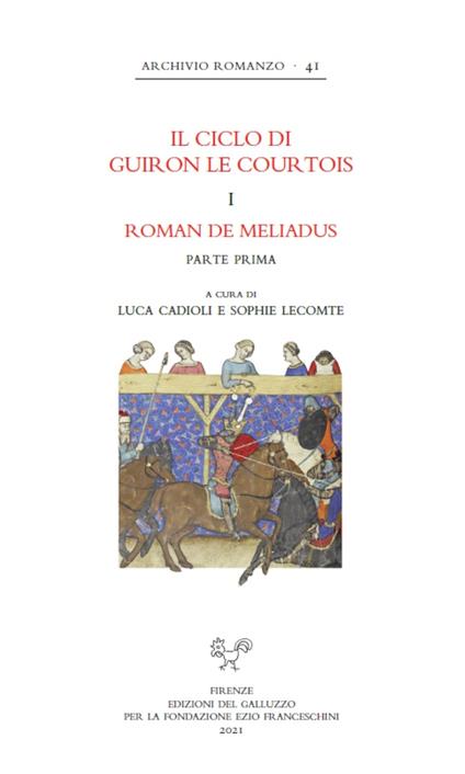 Il ciclo di Guiron le Courtois. Romanzi in prosa del secolo XIII. Roman de Meliadus. Parte prima - copertina