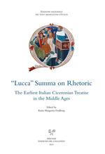 «Lucca» summa on rhetoric. The earliest italian ciceronian treatise in the Middle Ages