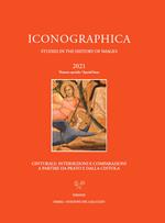 Iconographica (2021). Vol. 20: Special Issue. Cinturale: intersezioni e comparazioni a partire da Prato e dalla Cintola.