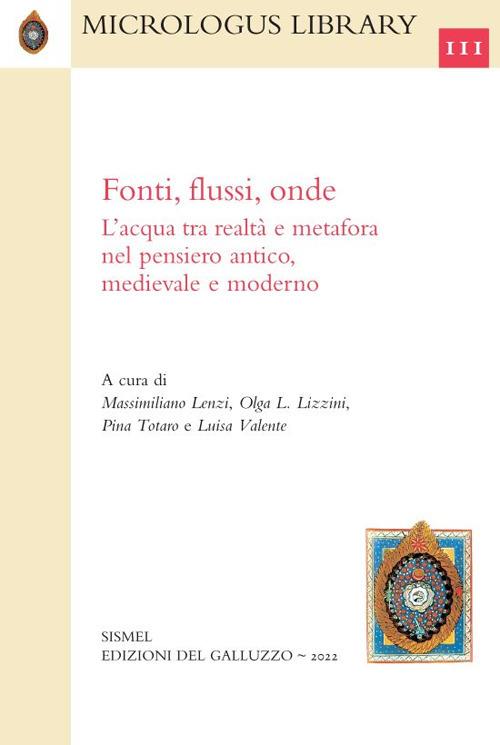 Fonti, flussi, onde. L'acqua tra realtà e metafora nel pensiero antico, medievale e moderno - copertina