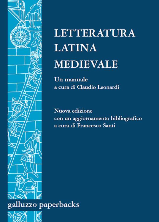Letteratura latina medievale (secc. VI-XV). Un manuale - copertina