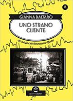 Uno strano cliente. Le indagini del commissario Martini